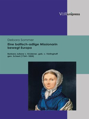 cover image of Eine baltisch-adlige Missionarin bewegt Europa